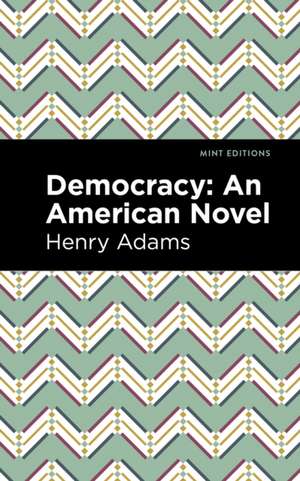 Democracy de Henry Adams
