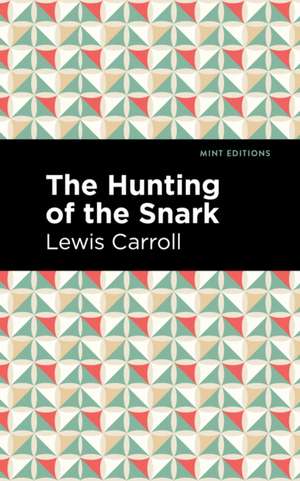 The Hunting of the Snark de Lewis Carroll