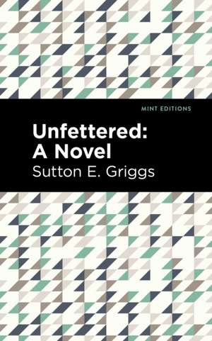 Unfettered de Sutton E. Griggs