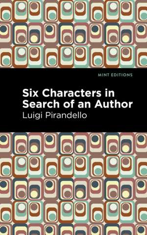 Six Characters in Search of an Author de Luigi Pirandello