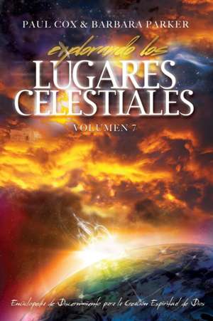 Explorando los Lugares Celestiales - Volumen 7 de Paul Cox