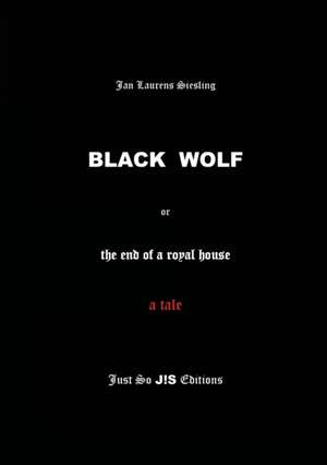 Black Wolf de Jan Laurens Siesling