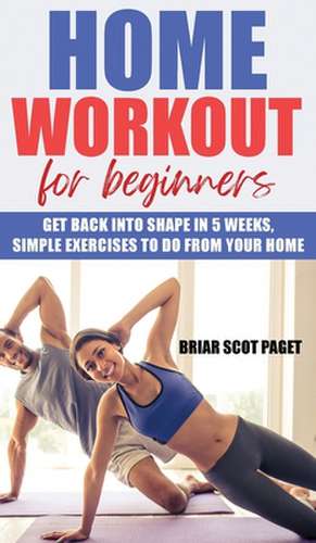 Home Workout for Beginners de Briar Scot Paget