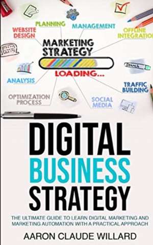 Digital Business Strategy de Aaron Claude Willard