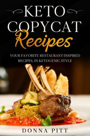 Keto Copycat Recipes de Donna Pitt