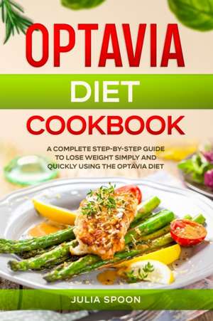 Optavia Diet Cookbook de Julia Spoon