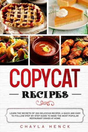 COPYCAT RECIPES de Chayla Henck