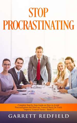 STOP PROCRASTINATING de Garrett Redfield