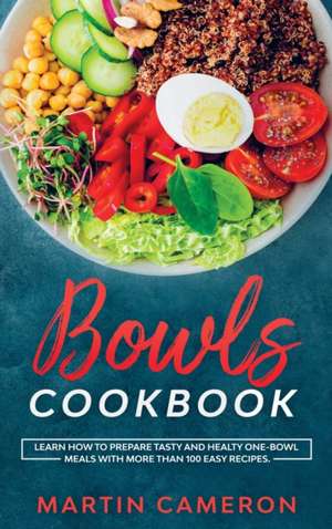 Bowls Cookbook de Martin Cameron