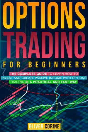 Options Trading for beginners de Oliver Corine