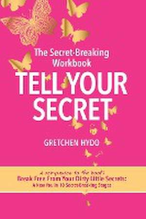 Tell Your Secret de Gretchen Hydo