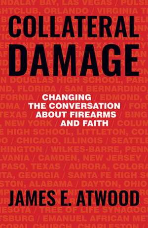 Collateral Damage de James E Atwood