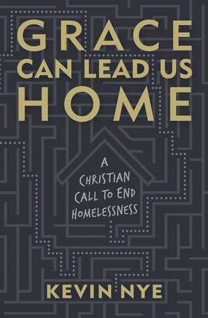 Grace Can Lead Us Home de Kevin Nye