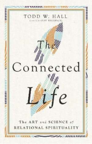 The Connected Life de Todd W. Hall