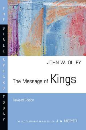 The Message of Kings de John W Olley