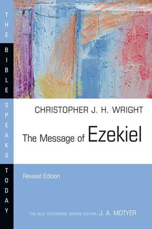 The Message of Ezekiel de Christopher J. H. Wright