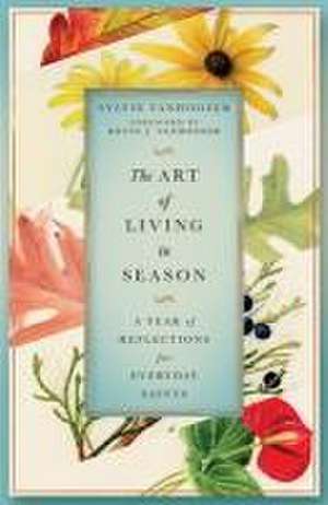 The Art of Living in Season de Sylvie Vanhoozer