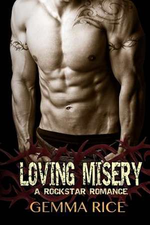 Loving Misery de Gemma Rice