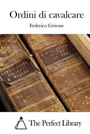 Ordini Di Cavalcare de Federico Grisone