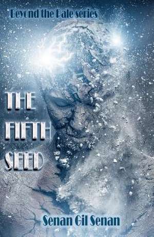 The Fifth Seed de MR Senan Gil Senan