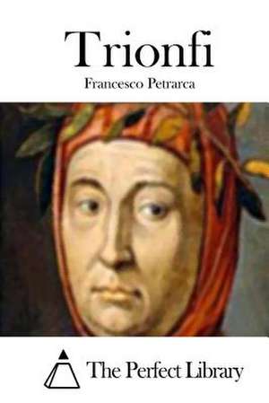 Trionfi de Francesco Petrarca