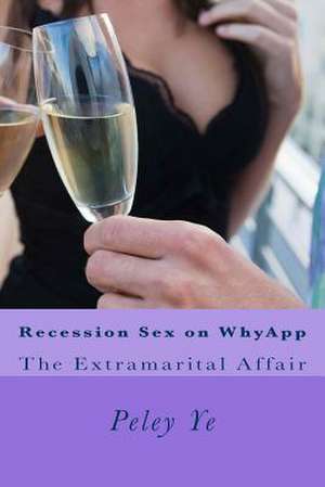 Recession Sex on Whyapp de Peley Ye