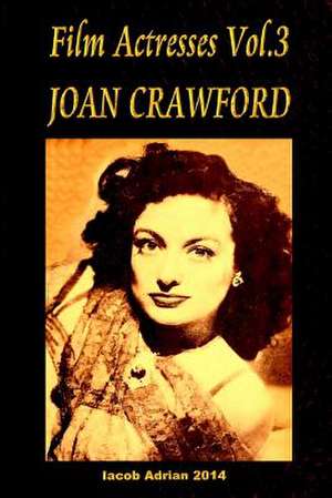 Film Actresses Vol.3 Joan Crawford de Iacob Adrian