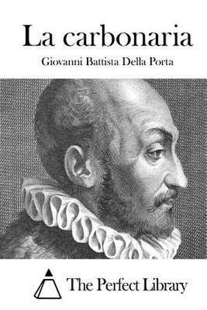 La Carbonaria de Giovanni Battista Della Porta