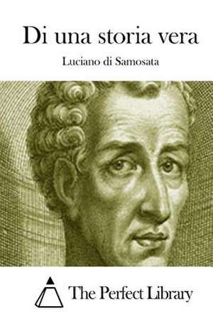 Di Una Storia Vera de Luciano Di Samosata