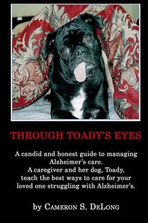 Through Toady's Eyes de MS Cameron S. DeLong