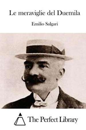 Le Meraviglie del Duemila de Emilio Salgari