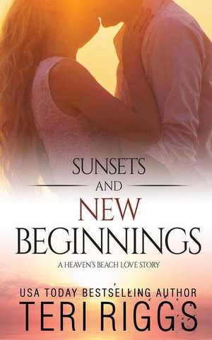 Sunset and New Beginnings de Teri Riggs