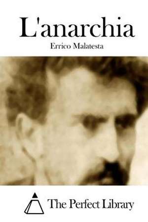 L'Anarchia de Errico Malatesta