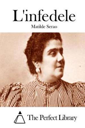 L'Infedele de Matilde Serao