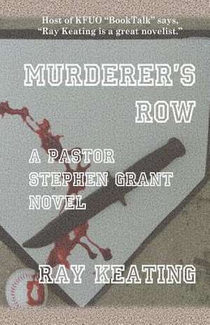 Murderer's Row de Raymond J. Keating