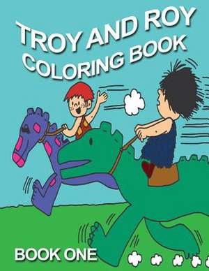 Troy and Roy Coloring Book One de L. A. Beale