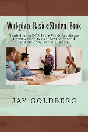 Workplace Basics de Jay Goldberg