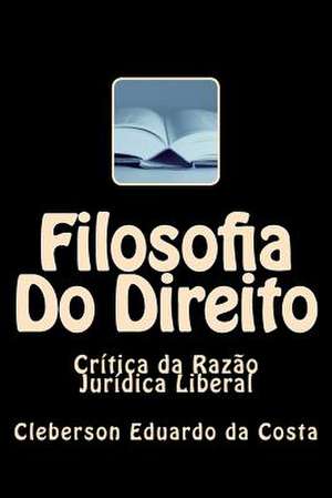 Filosofia Do Direito de Cleberson Eduardo Da Costa