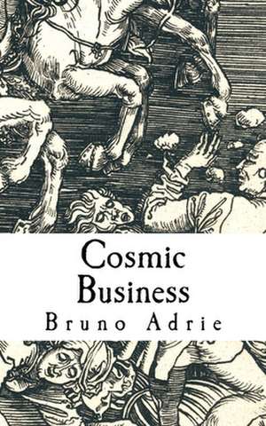 Cosmic Business de Bruno Adrie