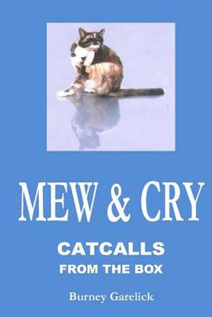 Mew & Cry de Burney Garelick