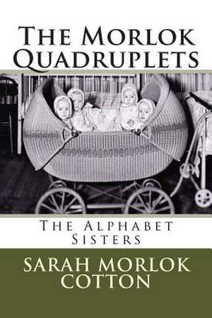 The Morlok Quadruplets de Sarah C. Cotton