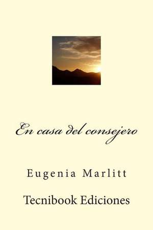 En Casa del Consejero de Eugenia Marlitt