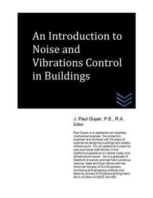 An Introduction to Noise and Vibrations Control in Buildings de J. Paul Guyer