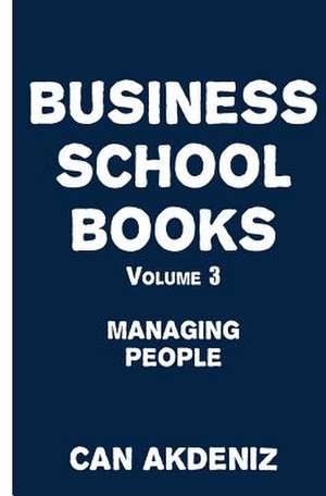 Business School Books Volume 3 de Can Akdeniz