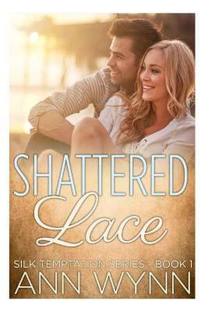 Shattered Lace de Ann Wynn