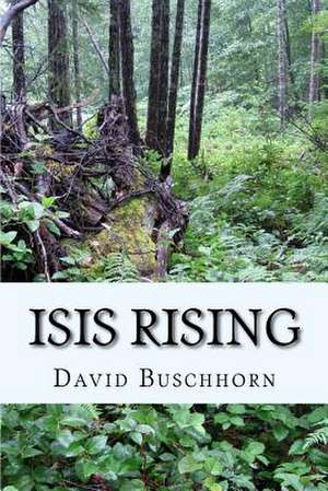 Isis Rising de David Buschhorn