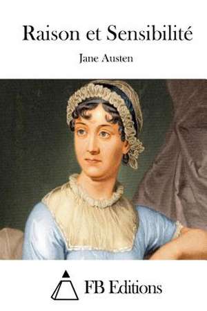 Raison Et Sensibilite de Jane Austen