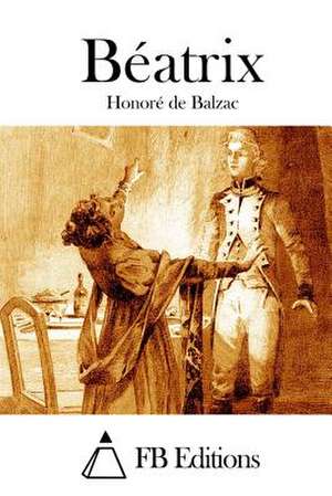 Beatrix de Honore De Balzac