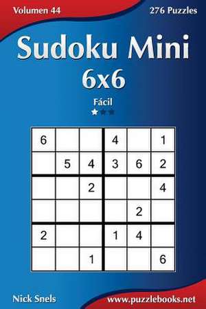 Sudoku Mini 6x6 - Facil - Volumen 44 - 276 Puzzles