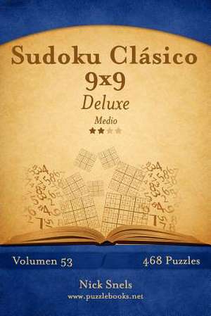 Sudoku Clasico 9x9 Deluxe - Medio - Volumen 53 - 468 Puzzles